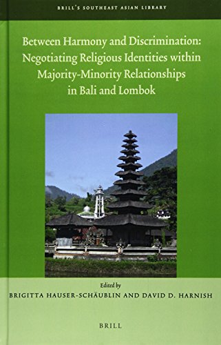 Between Harmony And Discrimination Negotiating Religious Identities Within Majorityminority Relationships In Bali And Lombok Lam Brigitta Hauserschublin