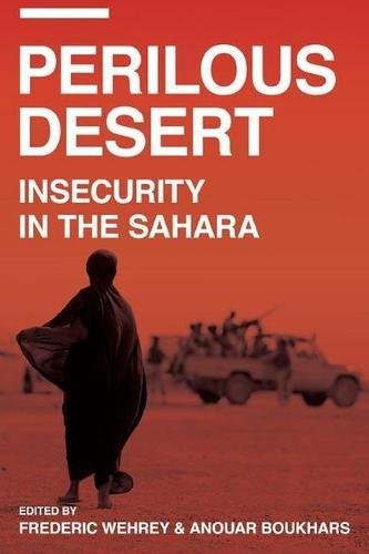 Perilous Desert Insecurity In The Sahara Frederic Wehrey Anouar Boukhars