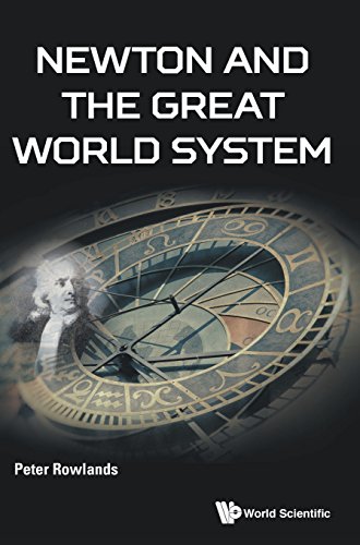 Newton And The Great World System Peter Rowlands