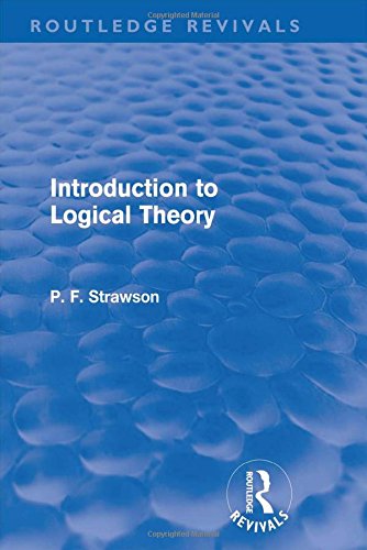 Introduction To Logical Theory 1st Edition P F Strawson