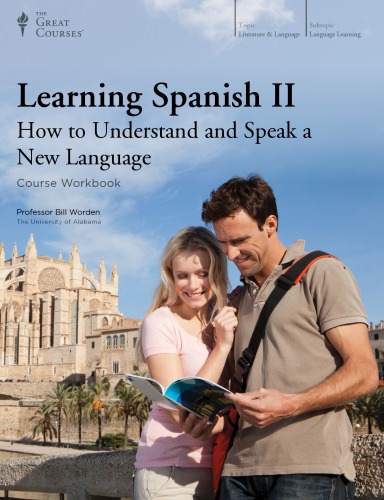Learning Spanish Ii How To Understand And Speak A New Language Professor Bill Worden
