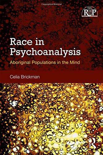 Race In Psychoanalysis Aboriginal Populations In The Mind 1st Edition Celia Brickman
