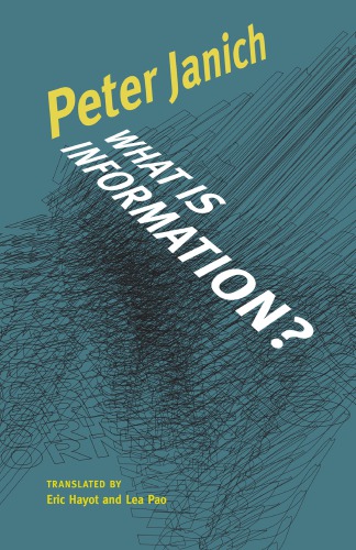 What Is Information 1st Edition Peter Janich Eric Hayot Lea Pao