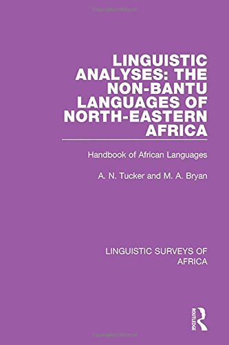 Linguistic Analyses The Nonbantu Languages Of Northeastern Africa 1st Edition M A Bryan