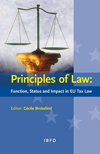 Principles Of Law Function Status And Impact In Eu Tax Law Ccile Brokelind