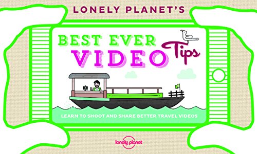 Lonely Planets Best Ever Video Tips 1st Edition Lonely Planet