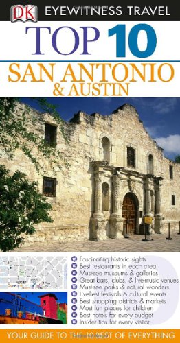 Top 10 San Antonio And Austin Revised Dk Travel Paul Franklin