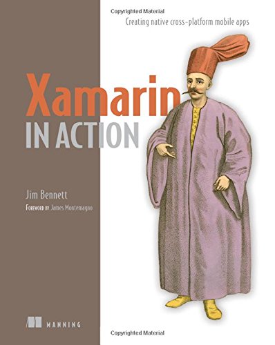Xamarin In Action Creating Native Crossplatform Mobile Apps 1st Edition Jim Bennett