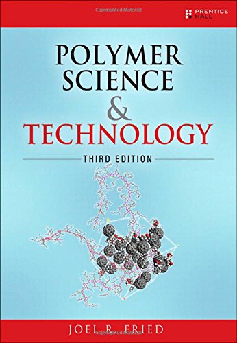 Polymer Science And Technology 3rd Edition Joel R Fried