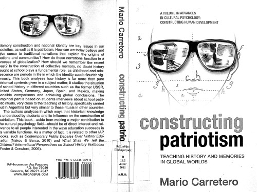 Constructing Patriotism Teaching History And Memories In Global Worlds Mario Carretero