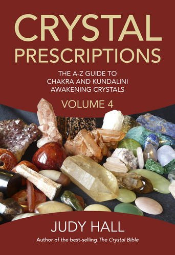 The Az Guide To Chakra And Kundalini Awakening Crystals Judy Hall