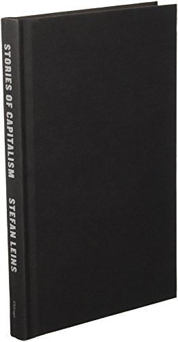 Stories Of Capitalism Inside The Role Of Financial Analysts 1st Edition Stefan Leins