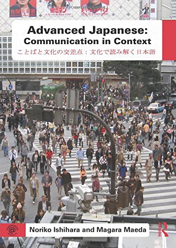 Advanced Japanese Communication In Context 1st Edition Noriko Ishihara