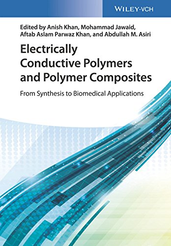 Electrically Conductive Polymers And Polymer Composites From Synthesis To Biomedical Applications 1st Edition Khan