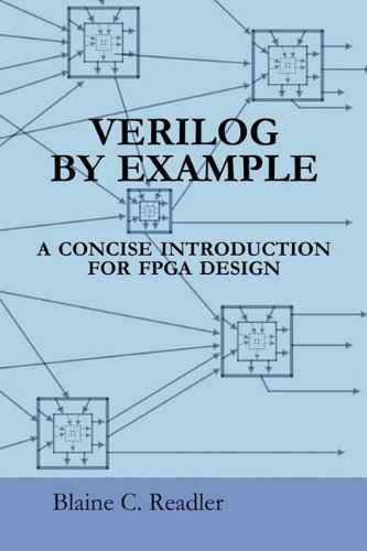 Verilog By Example A Concise Introduction For Fpga Design Blaine Readler