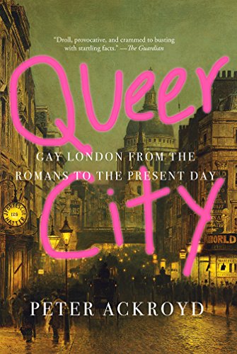 Queer City Peter Ackroyd