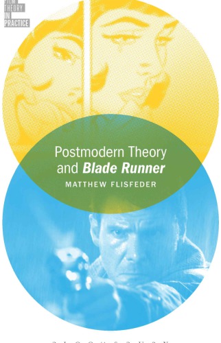 Postmodern Theory And Blade Runner Matthew Flisfeder