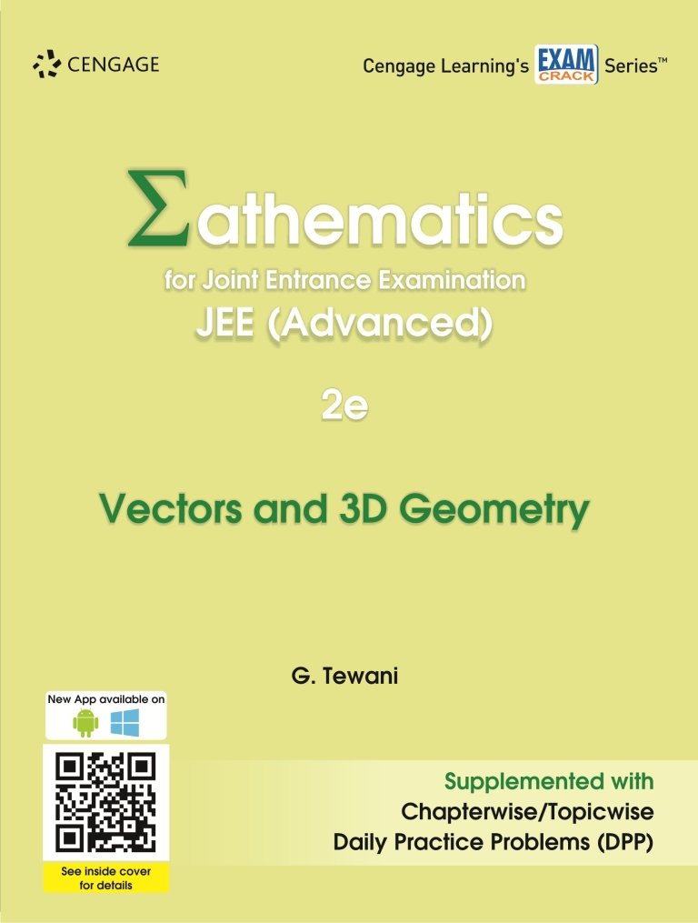 Mathematics For Joint Entrance Examination Jee Advanced Vectors And 3d Geometry 2nd Edition G Tewani