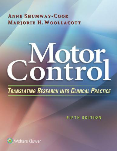 Motor Control Translating Research Into Clinical Practice 5th Anne Shumwaycook