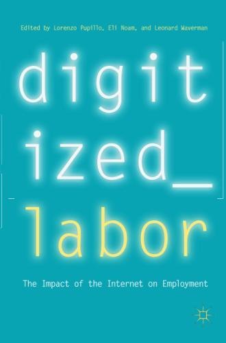 Digitized Labor The Impact Of The Internet On Employment 1st Ed 2018 Lorenzo Pupillo