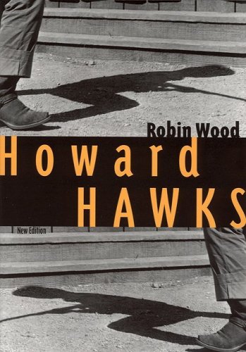 Howard Hawks New Edition Robin Wood