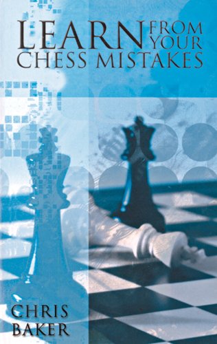 Learn From Your Chess Mistakes 1st Chris Baker