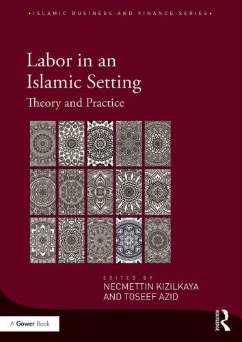 Labor In An Islamic Setting Theory And Practice Necmettin Kizilkaya