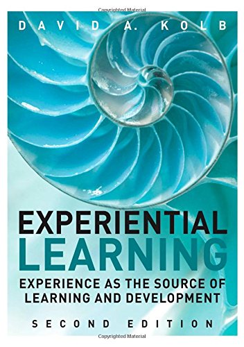 Experiential Learning Experience As The Source Of Learning And Development 2nd Edition David A Kolb
