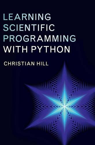 Learning Scientific Programming With Python 1st Edition Christian Hill