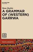 A Grammar Of Western Garrwa Ilana Mushin