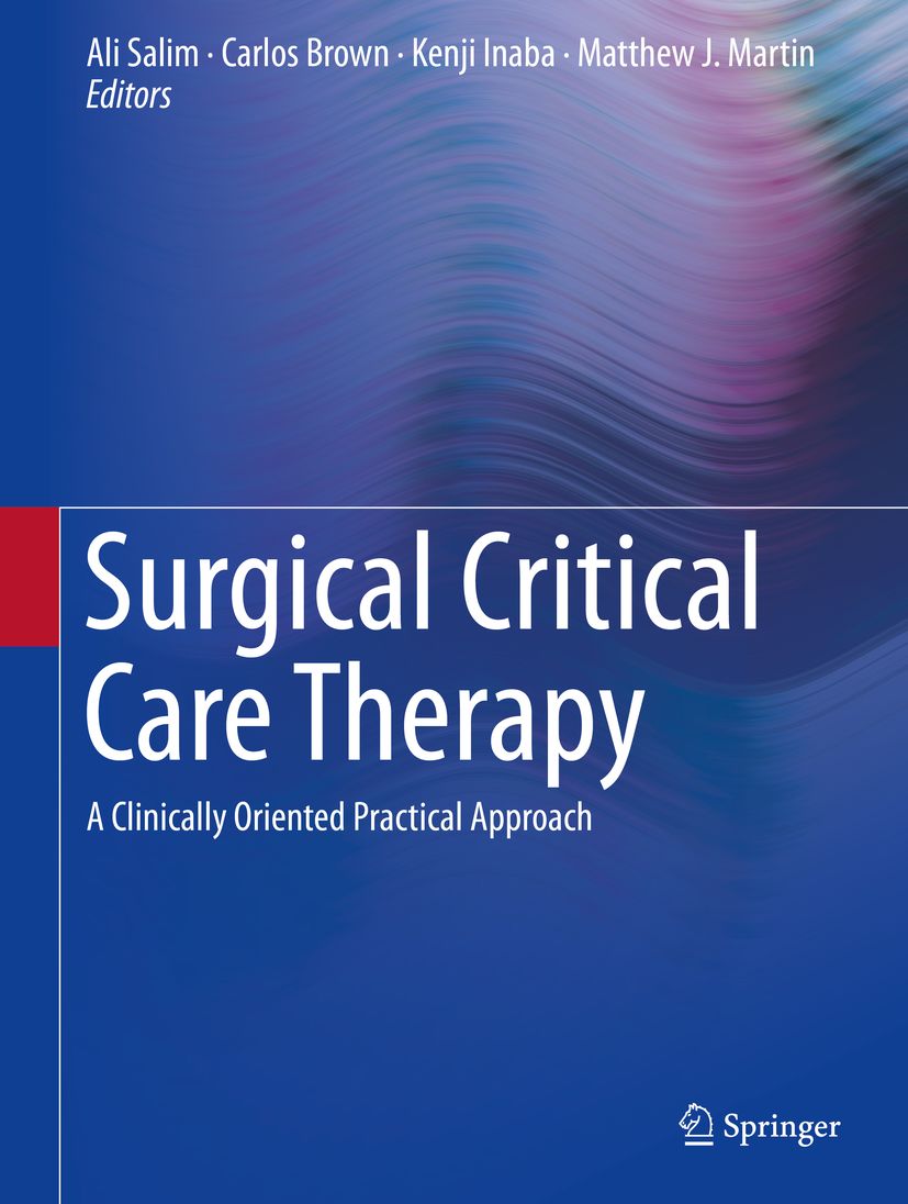 Surgical Critical Care Therapy A Clinically Oriented Practical Approach 1st Edition Ali Salim Et Al Eds