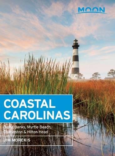 Moon Coastal Carolinas Outer Banks Myrtle Beach Charleston Hilton Head 3rd Edition Jim Morekis