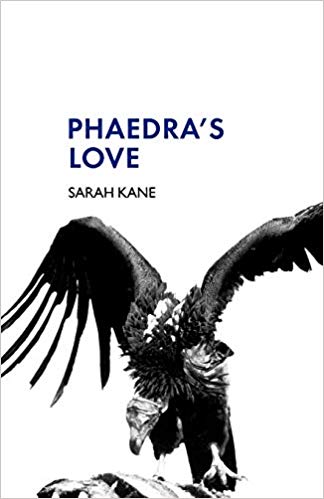 Phaedras Love Reprint Sarah Kane