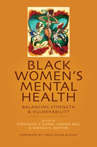 Black Womens Mental Health Balancing Strength And Vulnerability Stephanie Y Evans