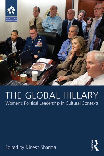 The Global Hillary Womens Political Leadership In Cultural Contexts Dinesh Sharma Ed