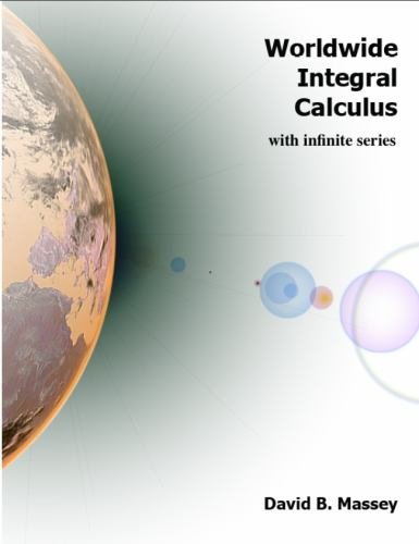 Worldwide Integral Calculus With Infinite Series 1st David Massey