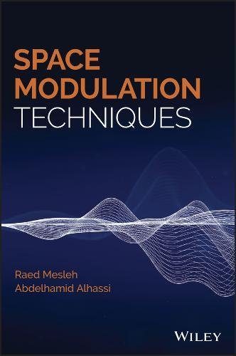 Space Modulation Techniques 1st Edition Raed Mesleh Abdelhamid Alhassi