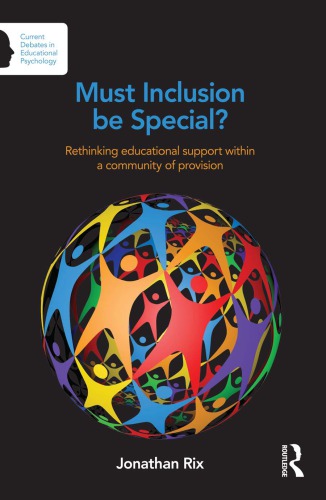 Must Inclusion Be Special Rethinking Educational Support Within A Community Of Provision Jonathan Rix