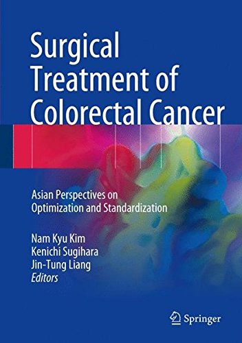 Surgical Treatment Of Colorectal Cancer Asian Perspectives On Optimization And Standardization Nam Kyu Kim