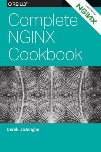 Complete Nginx Cookbook Advanced Recipes For Operations Derek Dejonghe