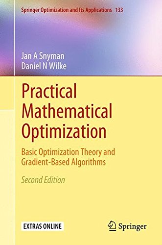 Practical Mathematical Optimization Basic Optimization Theory And Gradientbased Algorithms 2nd Ed 2018 Jan A Snyman
