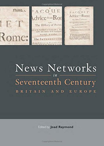 News Networks In Seventeenth Century Britain And Europe 1st Edition Joad Raymond