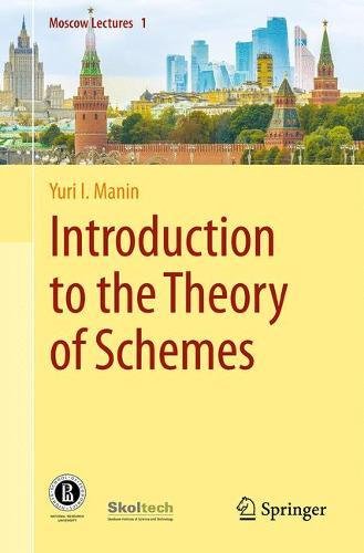 Introduction To The Theory Of Schemes Yuri I Manin Dimitry Leites