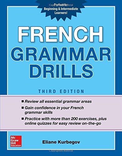 French Grammar Drills 3rd Edition Eliane Kurbegov