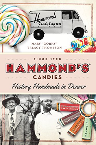 Hammonds Candies History Handmade In Denver Mary Corky Treacy Thompson