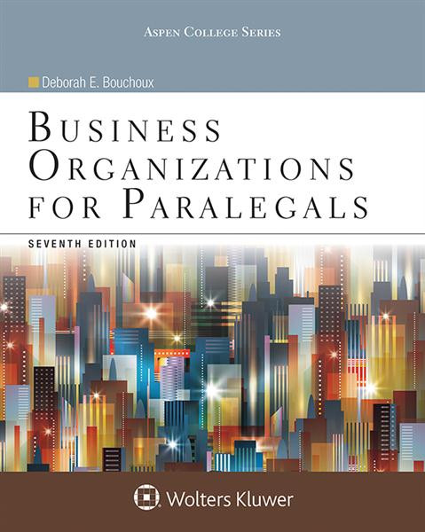 Business Organizations For Paralegals 7th Edition Deborah E Bouchoux