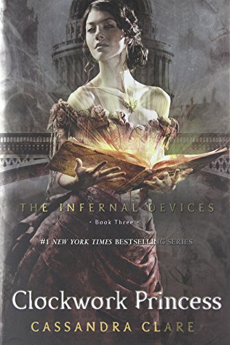 Clockwork Princess The Infernal Devices 3 Cassandra Clare