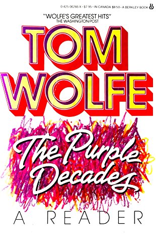 The Purple Decades A Reader Tom Wolfe