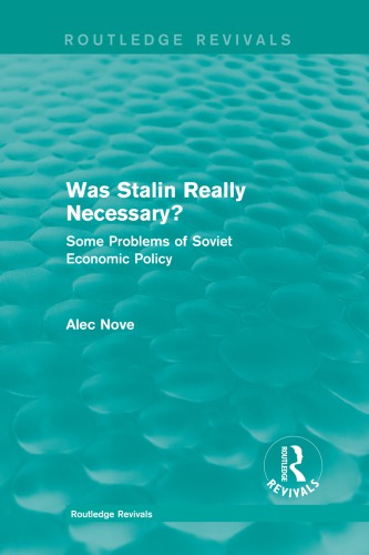 Was Stalin Really Necessary Some Problems Of Soviet Economic Policy Reprint Alec Nove