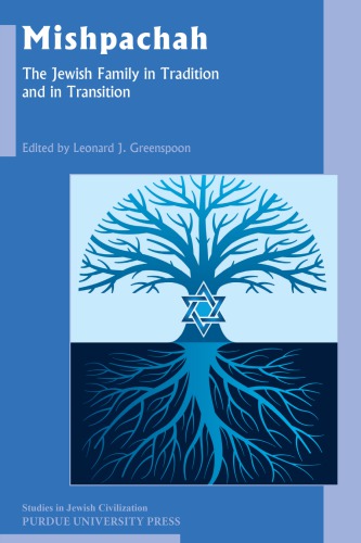 Mishpachah The Jewish Family In Tradition And In Transition Leonard J Greenspoon Ed